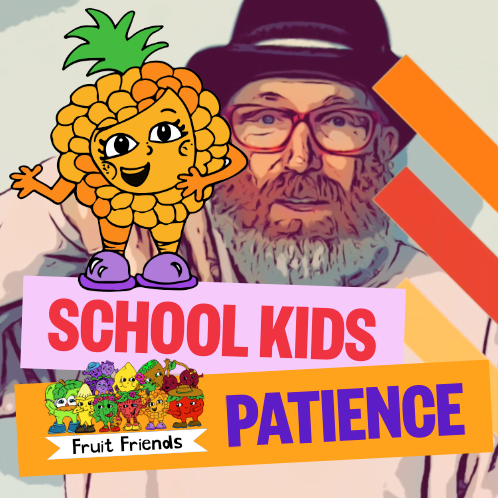 School Kids • Fruit Friends - Patience