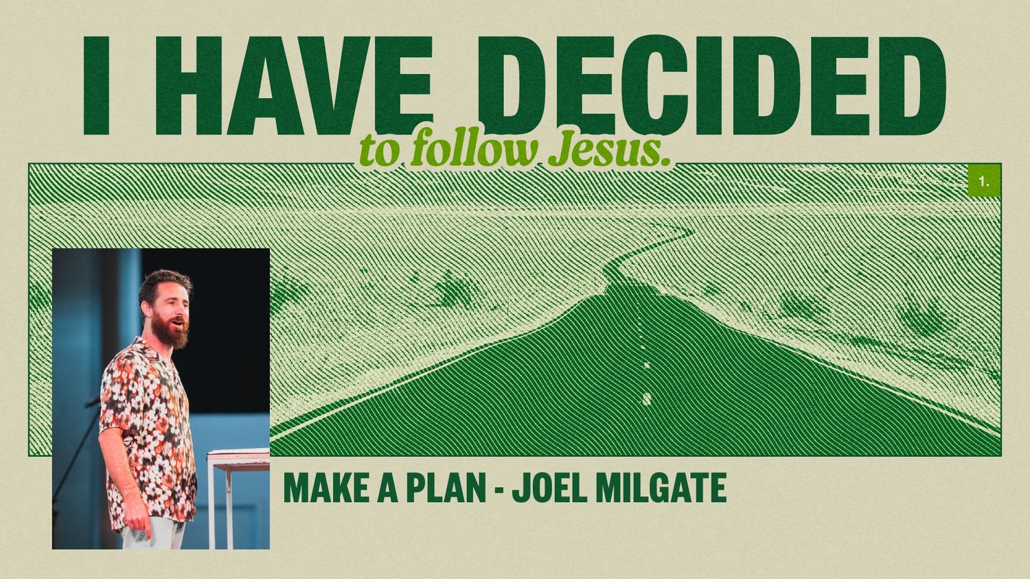 I Have Decided • PT. 3 - Make a Plan • Joel Milgate