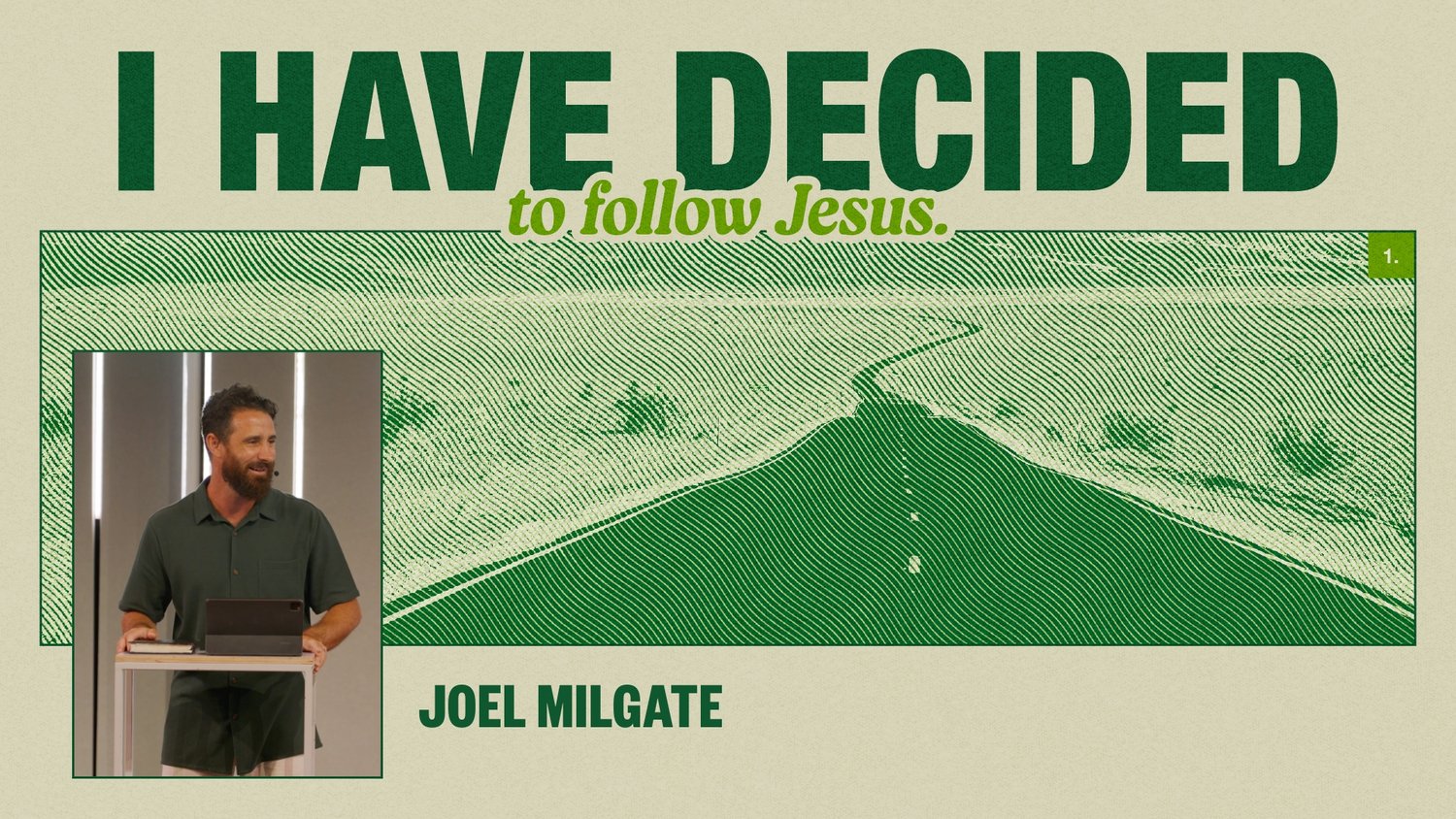 I Have Decided • PT.1 • Joel Milgate
