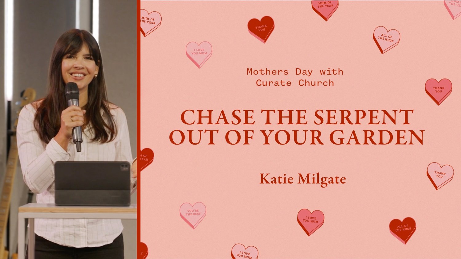 Chase the Serpent Out of Your Garden • Mother’s Day 2024 • Katie Milgate
