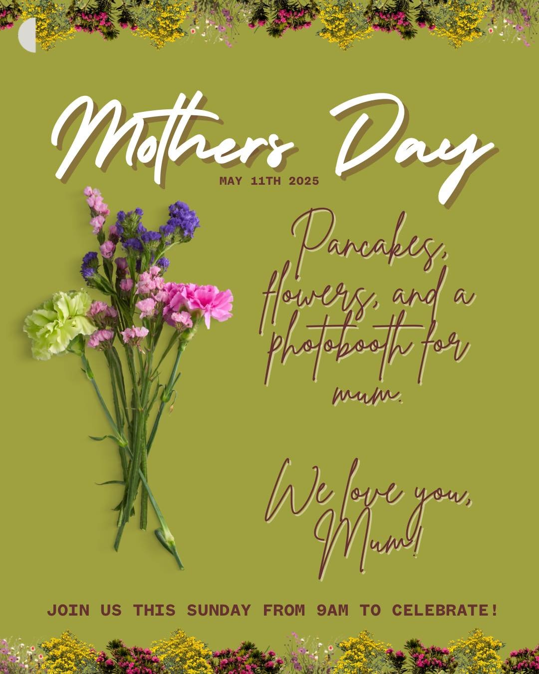 This Sunday is Mothers Day and we are going all out to make sure you and your mum feel right at home! Come early for pancakes and photos - Mum eats free! We can&rsquo;t wait to celebrate together and celebrate all our amazing mums and mother figures.