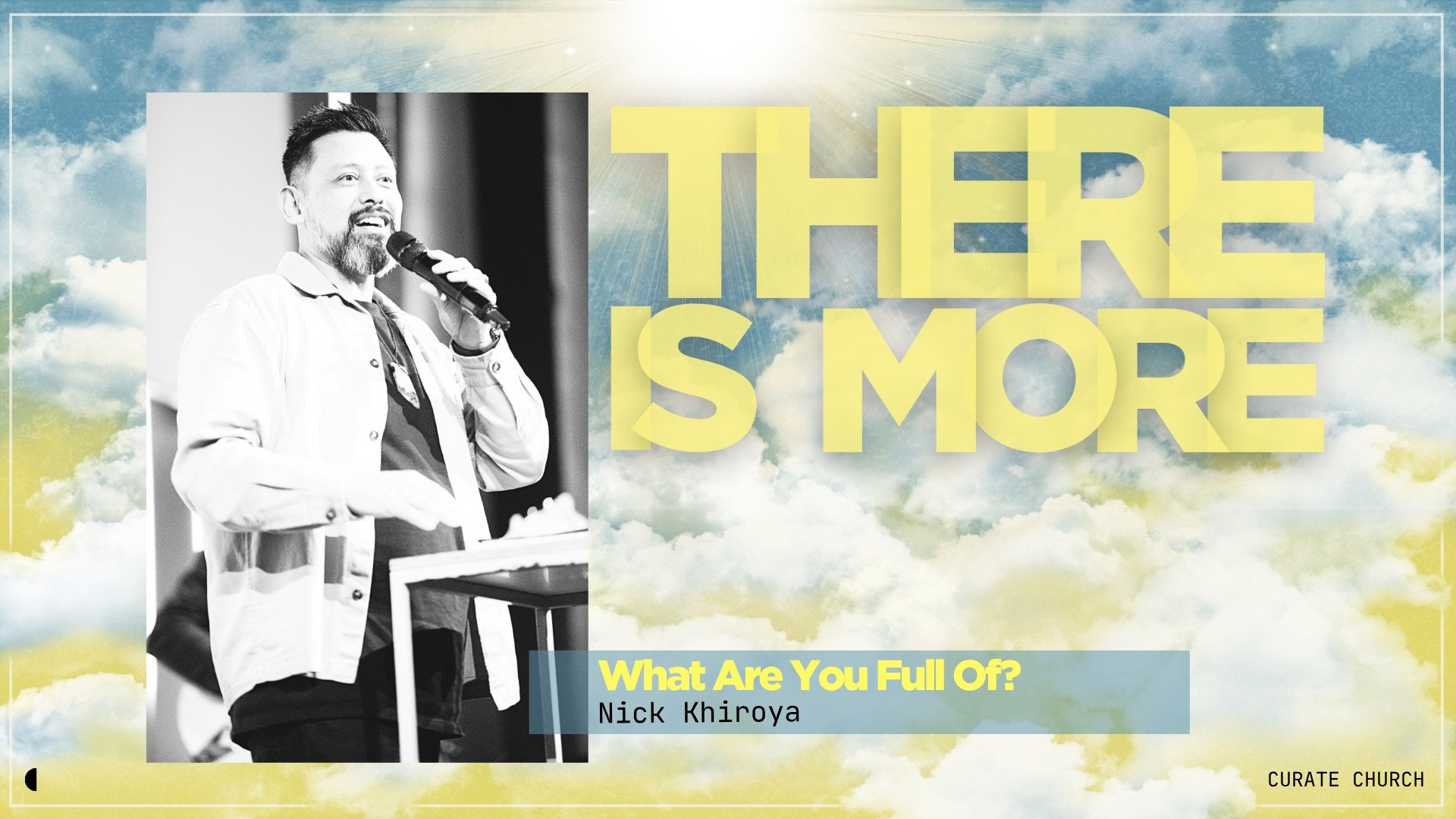 There is More - What Are You Full Of? • Nick Khiroya