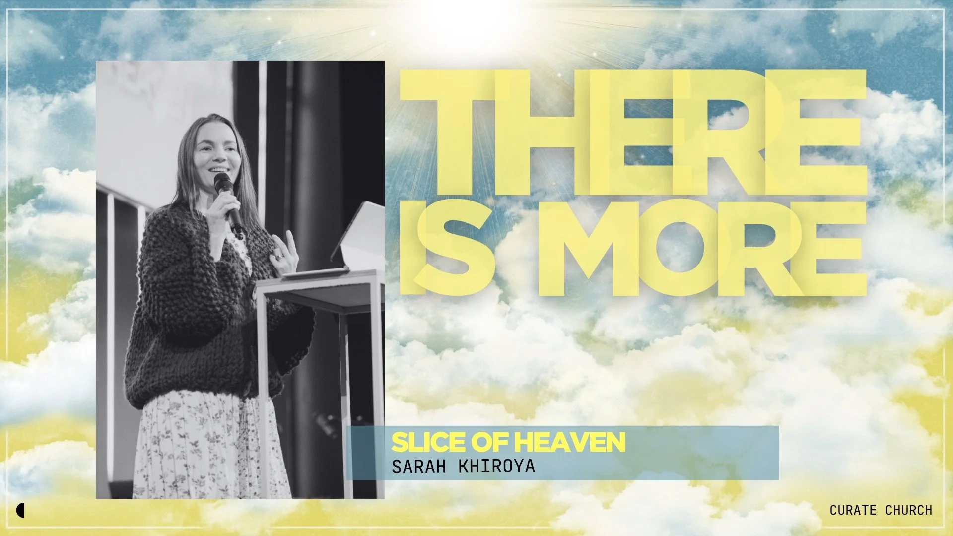 There is More - Slice of Heaven • Sarah Khiroya