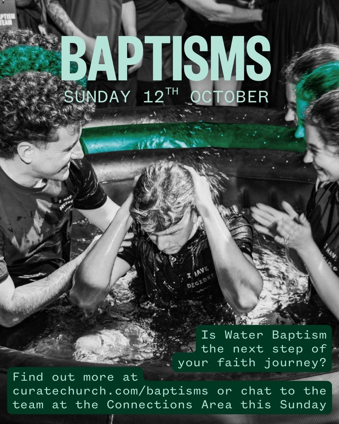 At Curate Church we believe that water baptism is an outward sign of an inward decision to follow Jesus. Our next baptisms are coming up at our Sunday gatherings on the 12th October. If this is your next step, please chat to someone at the Connection