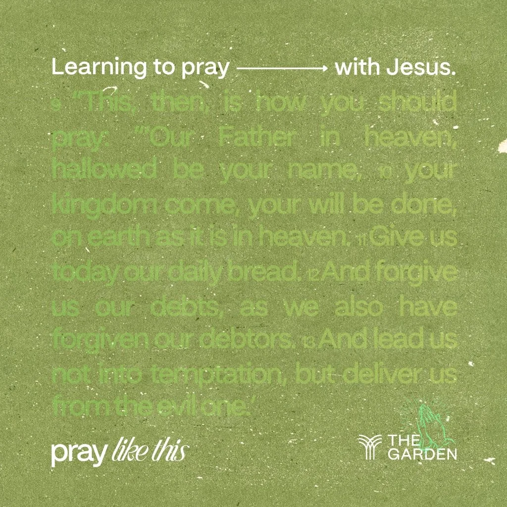This weekend we kick off a new year with a new series: 
PRAY LIKE THIS. 
Can&rsquo;t wait to see you this weekend, hopefully refreshed after a restful summer break. This year is going to be a goodie!