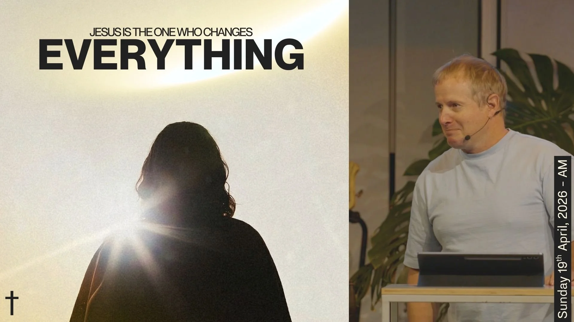Jesus IS . . . • the One Who Changes Everything  • Braden Hungerford