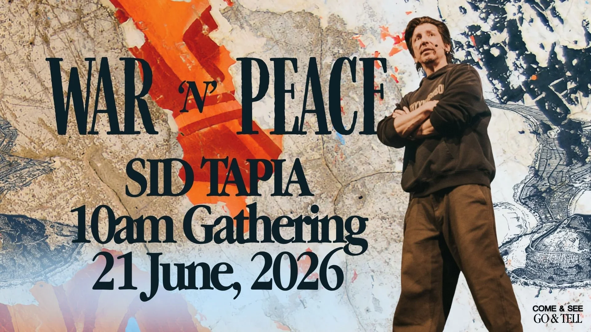 War 'n' Peace • Sid Tapia - Come &amp; See, Go &amp; Tell