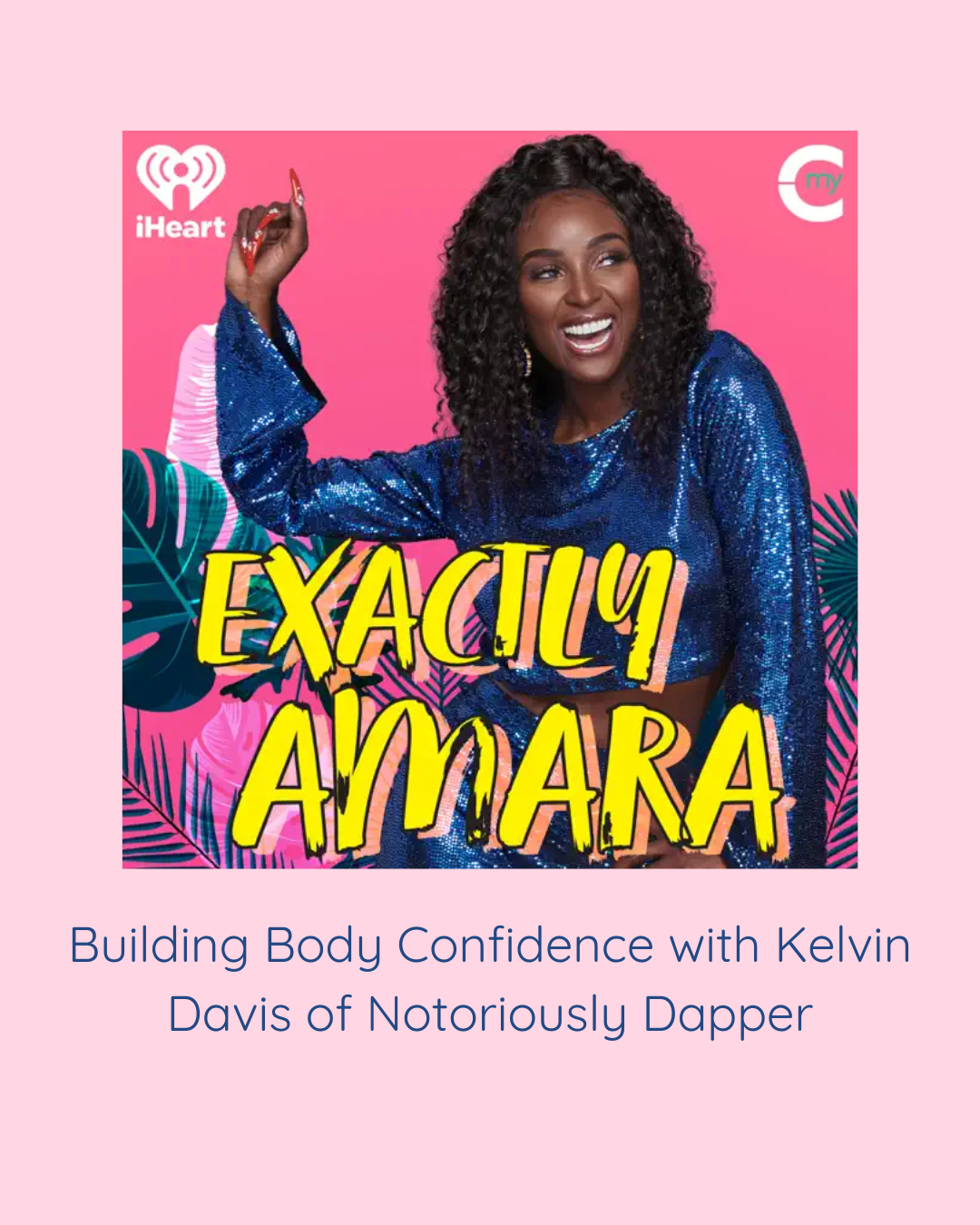 Exactly Amara Podcast (Instagram Post (45)).png