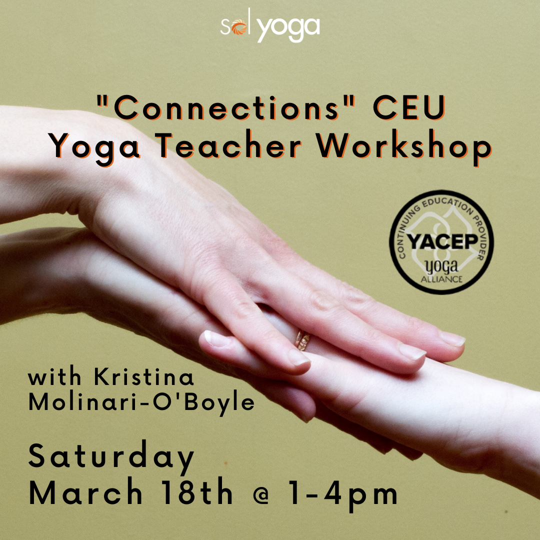 "Connections" CEU Yoga Teacher Workshop (IN-PERSON)