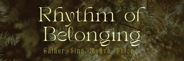 Rhythm Of Belonging