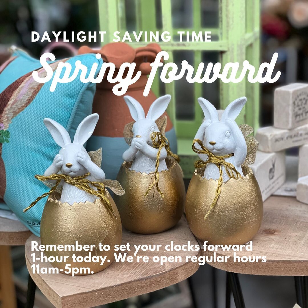 Spring forward today 🐰 Remember to set your clocks ahead 1-hour for Daylight Saving Time! Get a jump on spring and find everything you need for your home and garden right here! View our calendar for other important dates including the arrival of egg