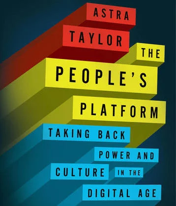 Astra Taylor: The People's Platform - The Los Angeles Times