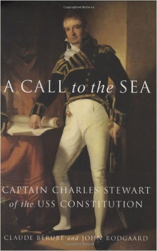 A Call to the Sea: Captain Charles Stewart and the USS Constitution