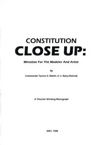 Constitution Close Up: Minutiae for the Artist and Modeller