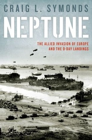 Neptune by Craig L. Symonds - 2015 Samuel Eliot Morison Award For Naval Literature