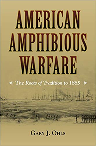 American Amphibious Warfare: The Roots of Tradition to 1865