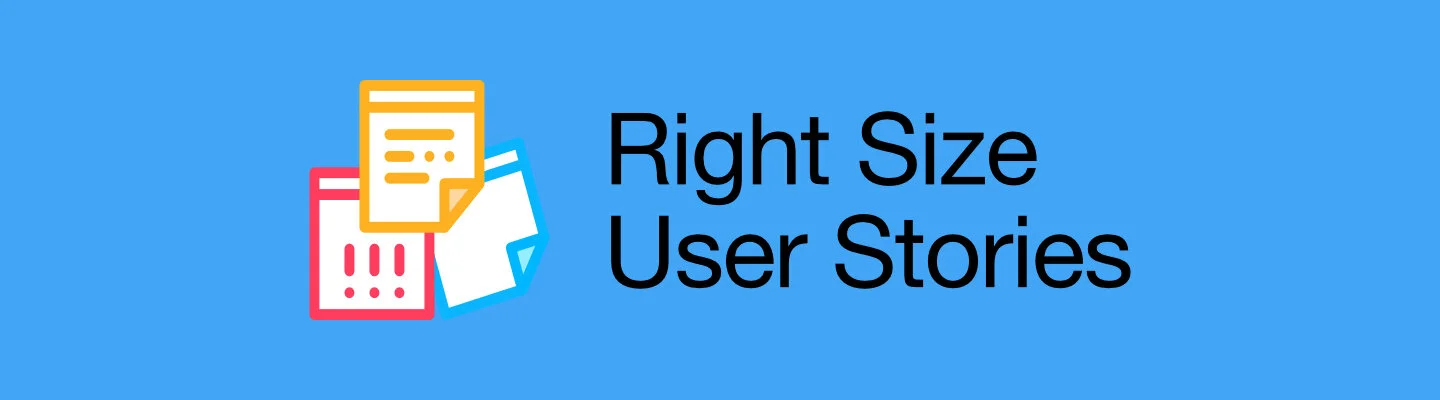 Agile Right Size User Stories Course Banner.jpg