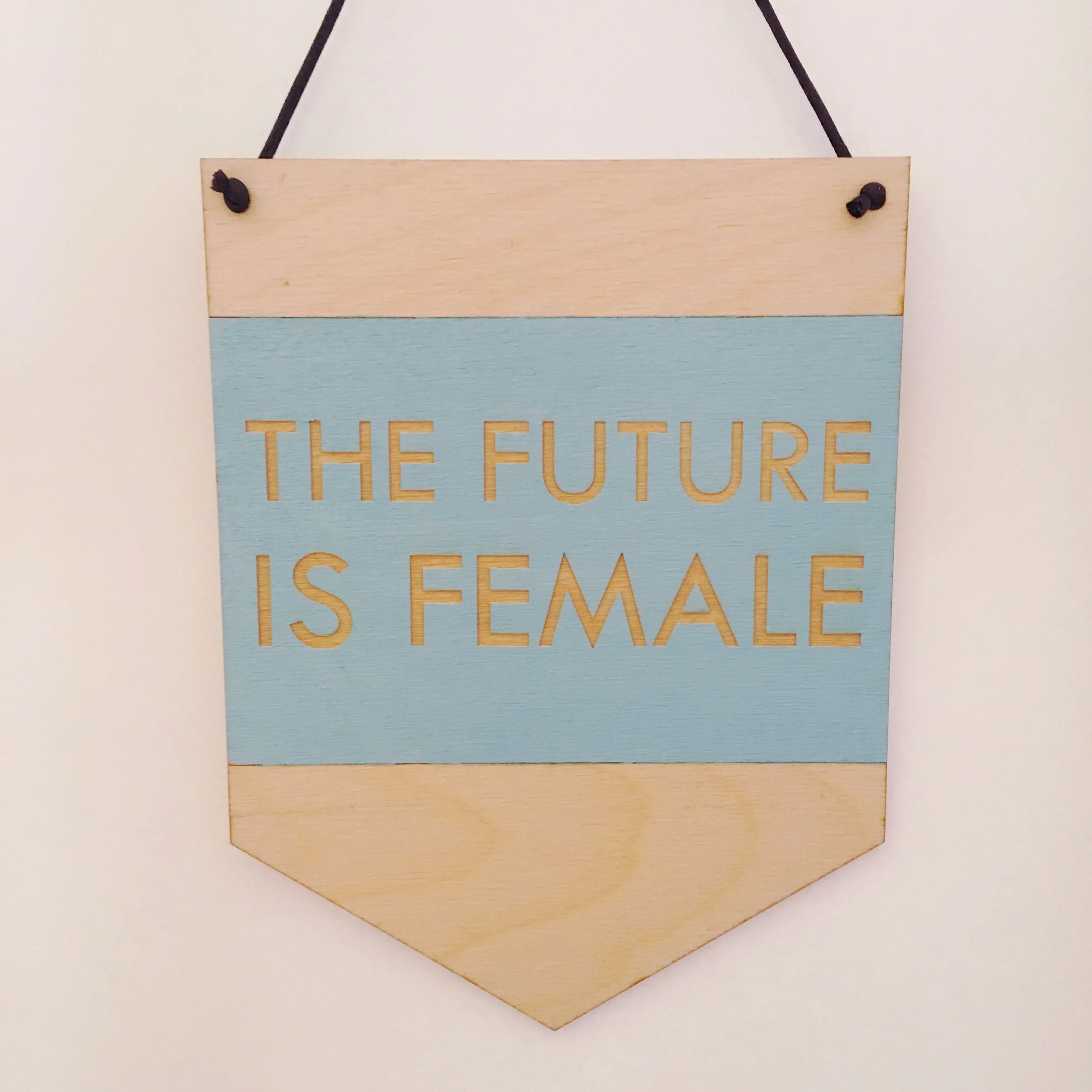 The Future Is Female Light Blue.JPG