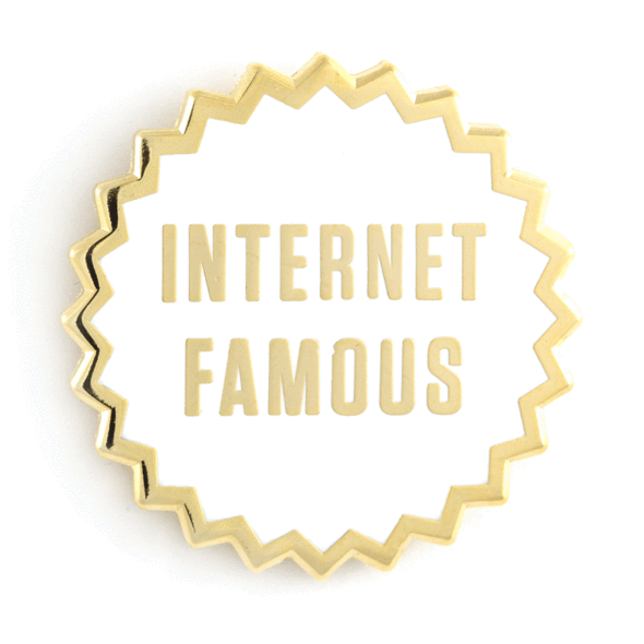 INTERNET FAMOUS 1.png