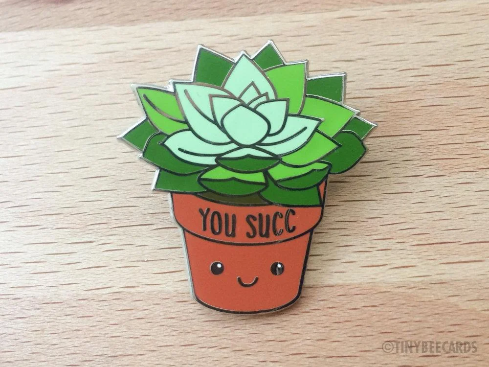 YOU SUCC SUCCULENT PIN 2.jpg