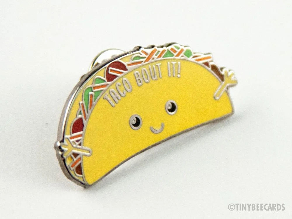 TACO BOUT IT PIN 2.jpg