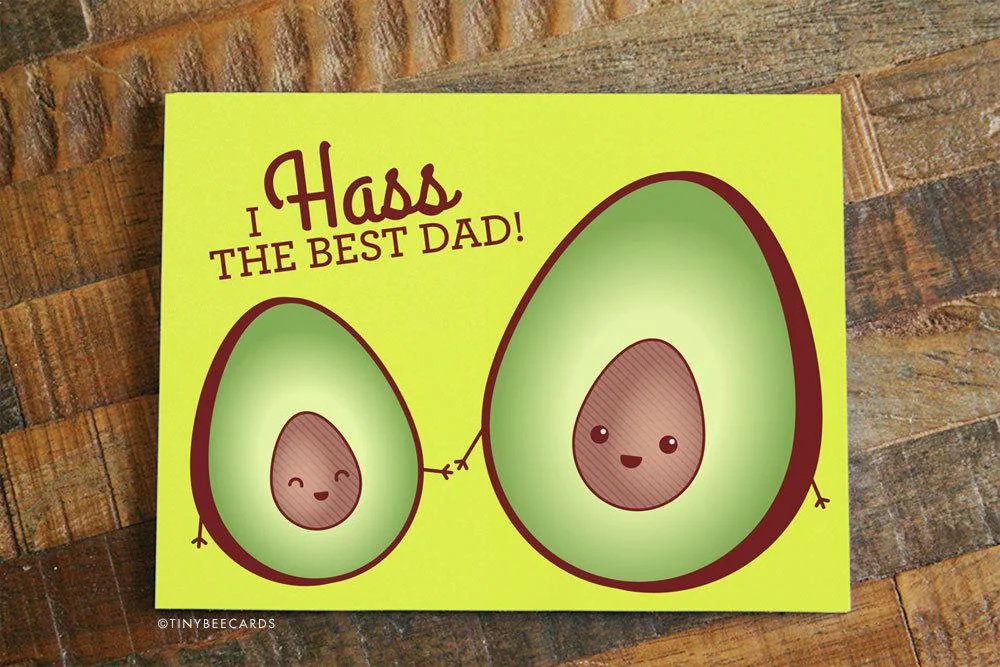I HASS THE BEST DAD AVOCADO CARD.jpg