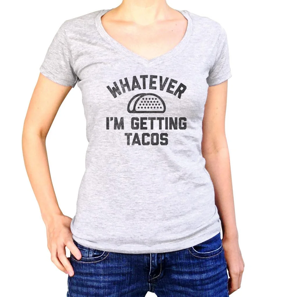 WHATEVER I'M GETTING TACOS.jpg