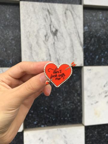 DON'T FUCK WITH ME PIN 2.jpg