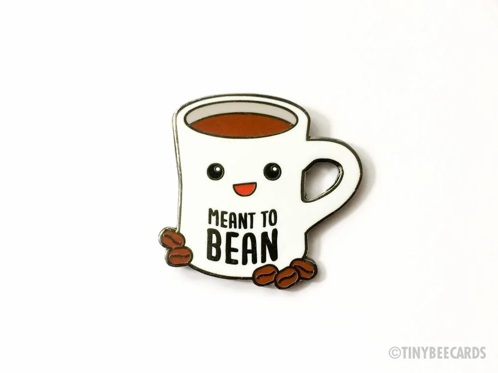 MEANT TO BEAN PIN 1.jpg