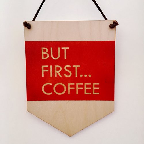 $23.99 BUT FIRST...COFFEE WALL HANGING