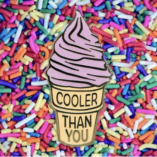 $11.99 COOLER THAN YOU ICE CREAM PIN