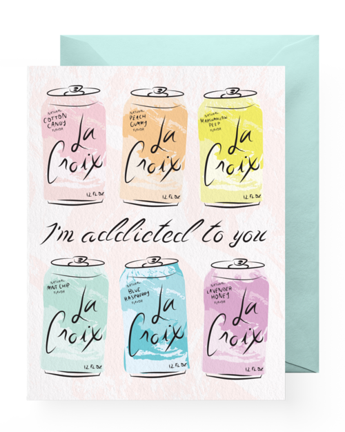 $6.99 LA CROIX ADDICTED TO YOU CARD