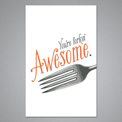 $5.99 YOU'RE FORKIN AWESOME CARD