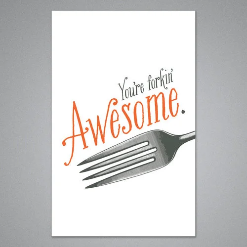 $3.99 YOU'RE FORKIN AWESOME CARD