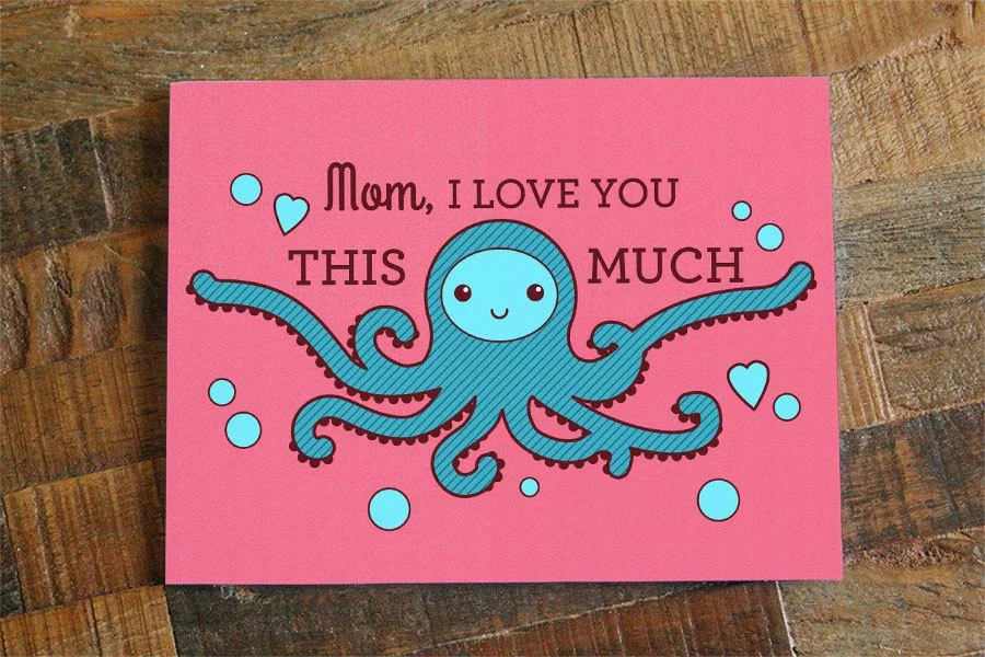 I LOVE YOU THIS MUCH OCTOPUS MOTHER'S DAY CARD.jpg