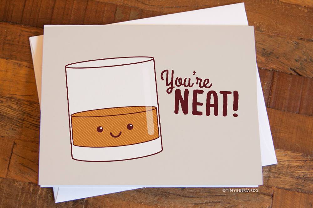 YOU'RE NEAT WHISKEY CARD.jpg
