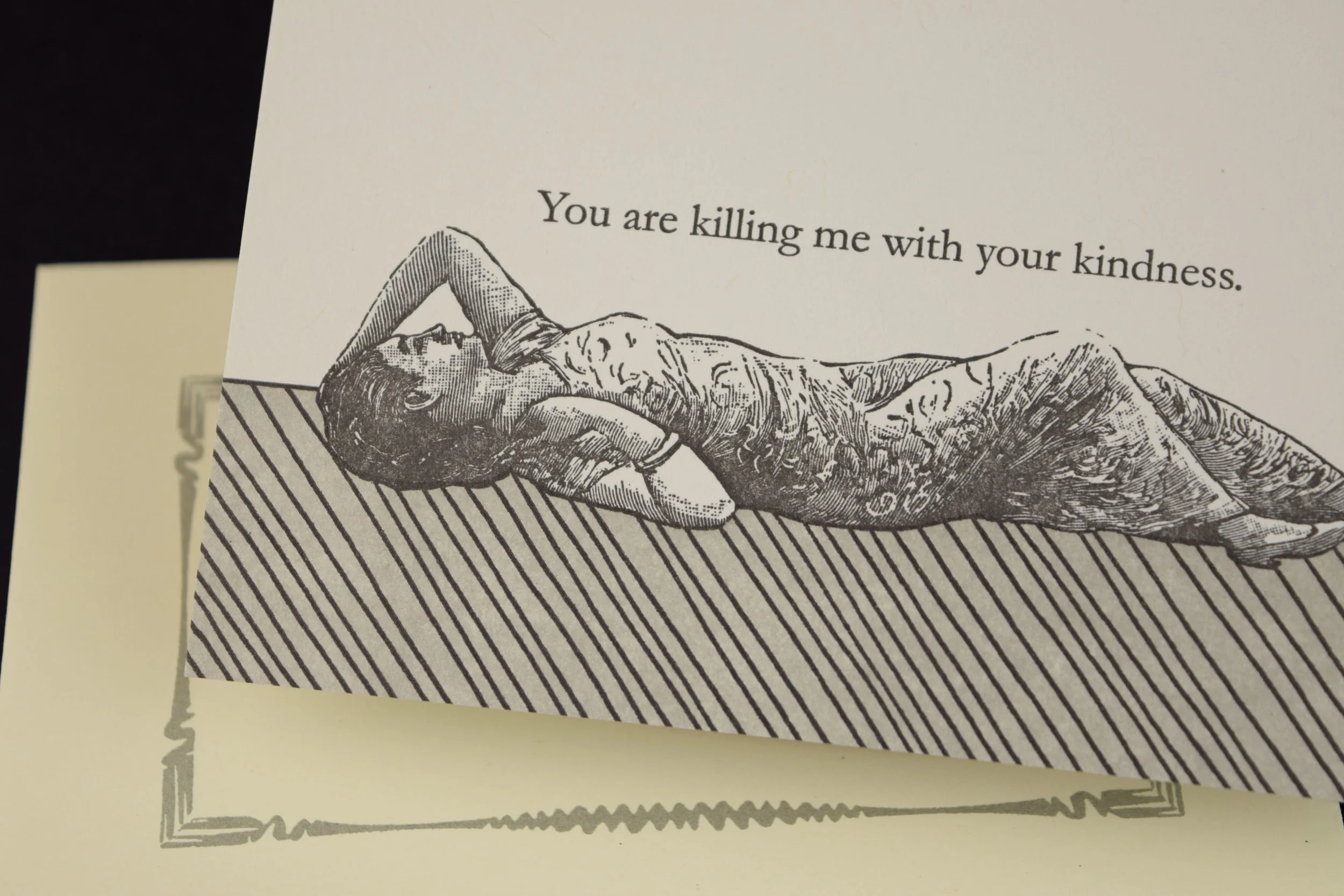 KILLING ME WITH YOUR KINDNESS CARD 2.jpg