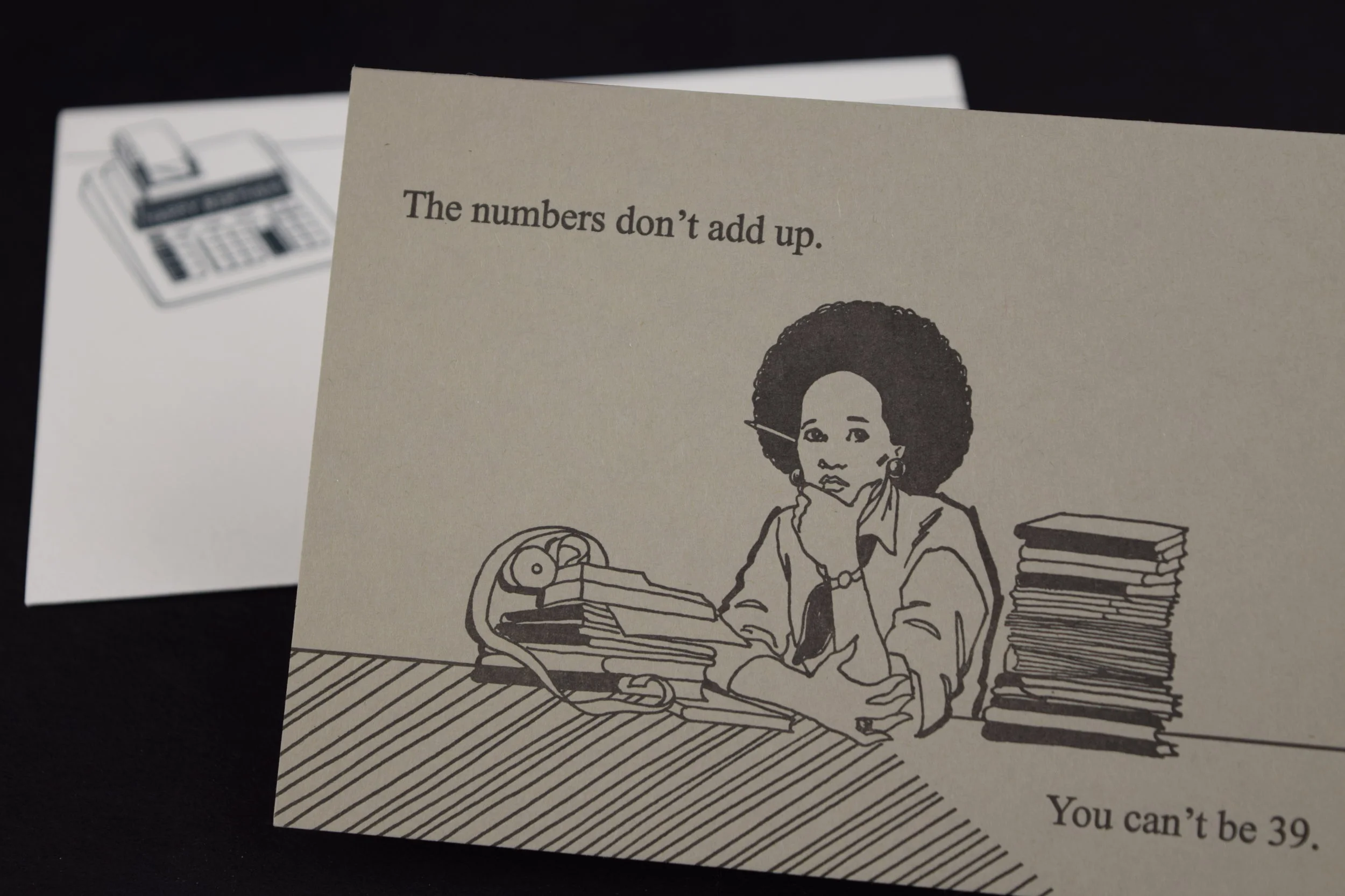 THE NUMBERS DON'T ADD UP BIRTHDAY CARD — Local Notables Gift Shop