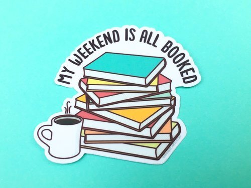 $4.99 MY WEEKEND IS ALL BOOKED STICKER