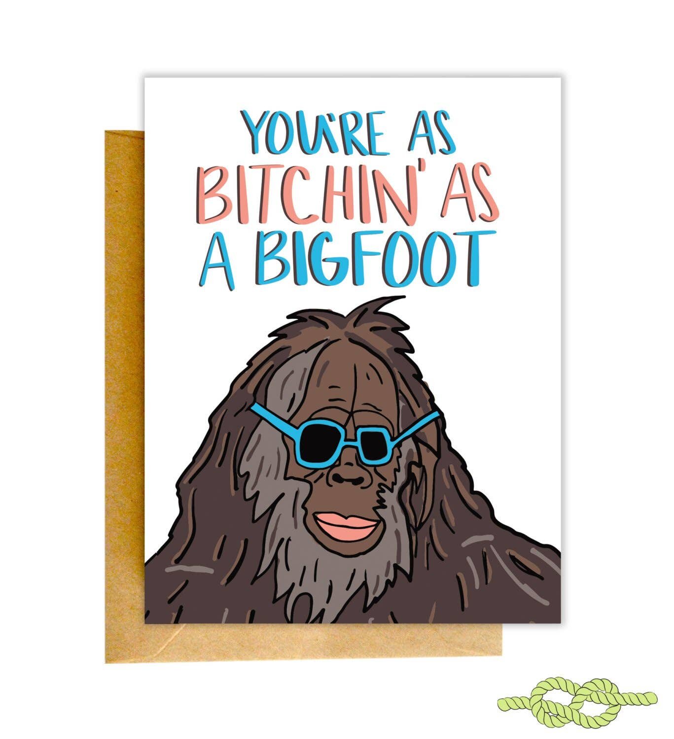 $6.99 YOU'RE AS BITCHIN AS BIGFOOT CARD