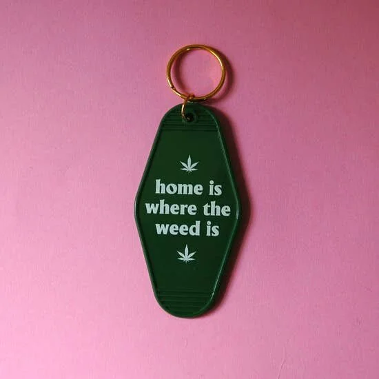 HOME IS WHERE THE WEED IS MOTEL KEY TAG KEYCHAIN