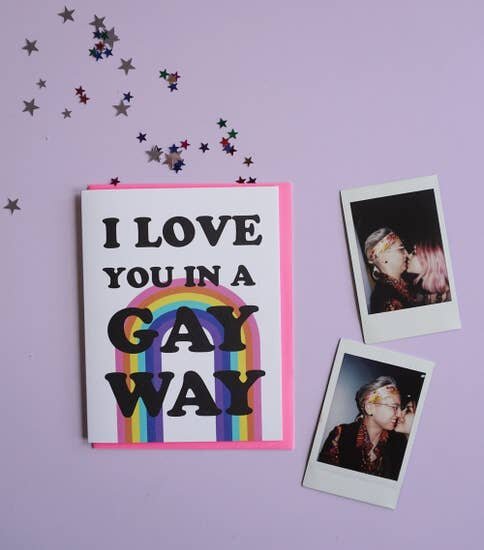 $6.99 I LOVE YOU IN A GAY WAY CARD