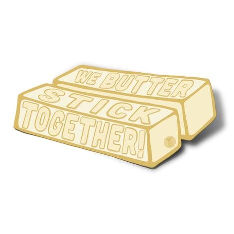 $4.99 WE BUTTER STICK TOGETHER STICKER