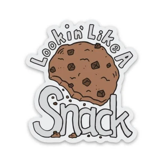 LOOKIN' LIKE A SNACK COOKIE STICKER