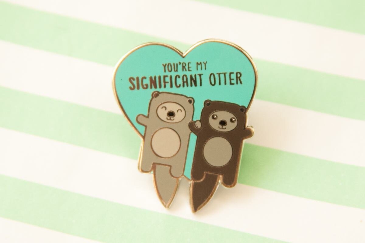 $11.99 YOU'RE MY SIGNIFICANT OTTER PIN