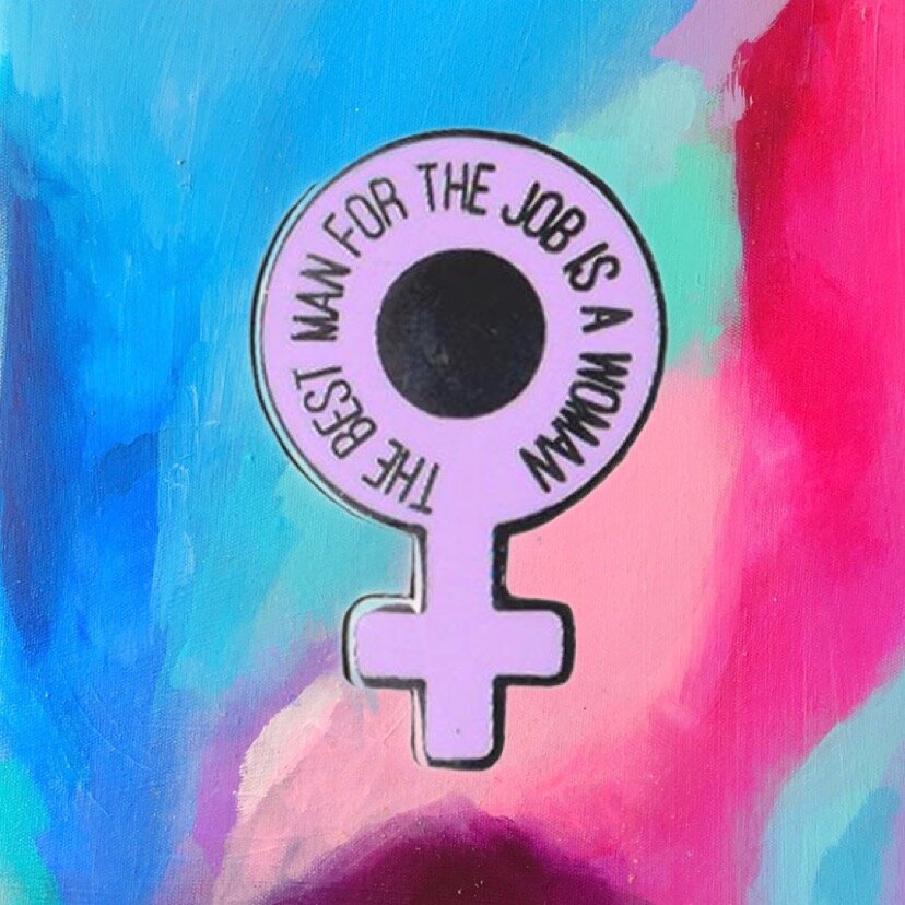 $11.99 THE BEST MAN FOR THE JOB IS A WOMAN PIN