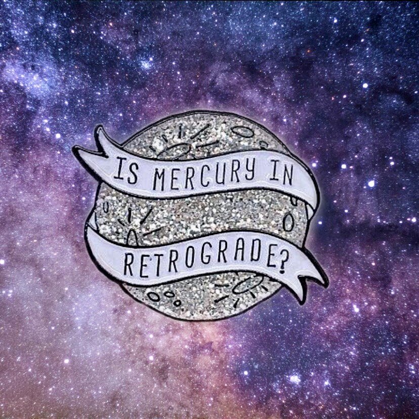 $11.99 IS MERCURY IN RETROGRADE? PIN