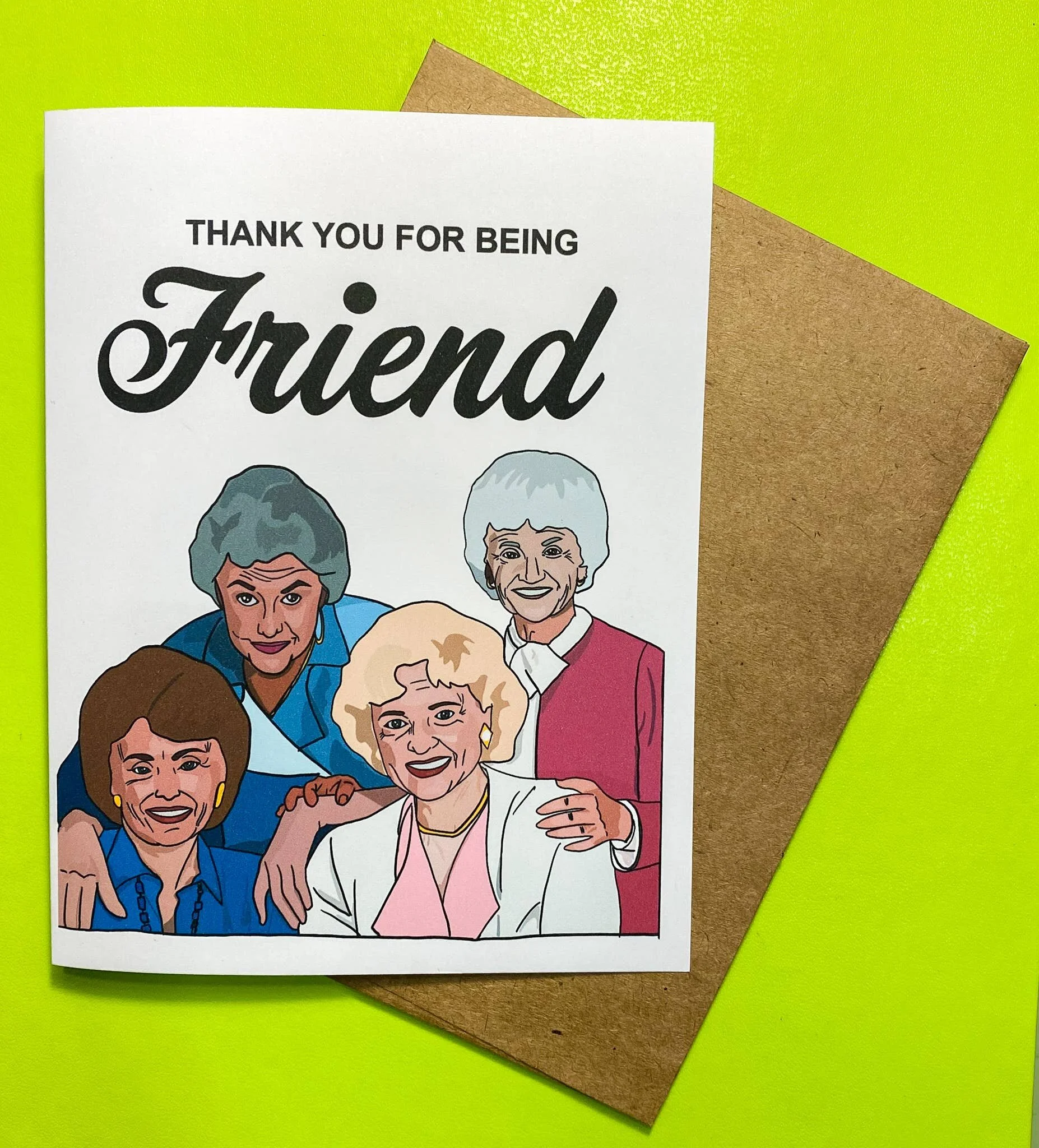 "THE GOLDEN GIRLS" THANK YOU FOR BEING A FRIEND CARD