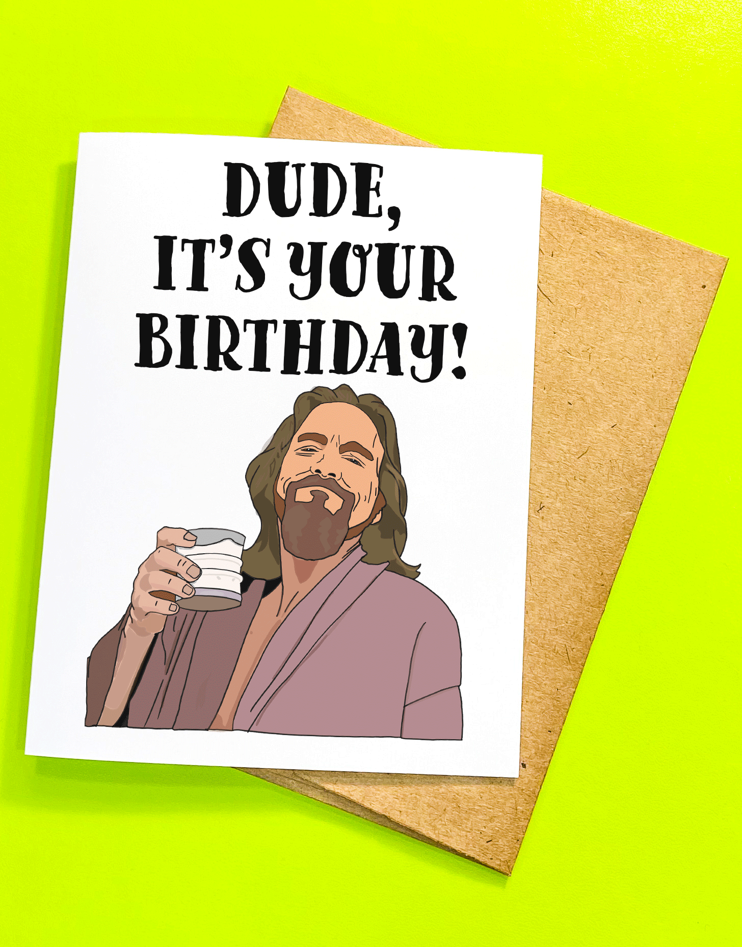 $5.99 THE DUDE BIG LEBOWSKI BIRTHDAY CARD