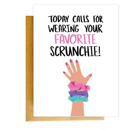 $6.99 FAVORITE SCRUNCHIE CARD